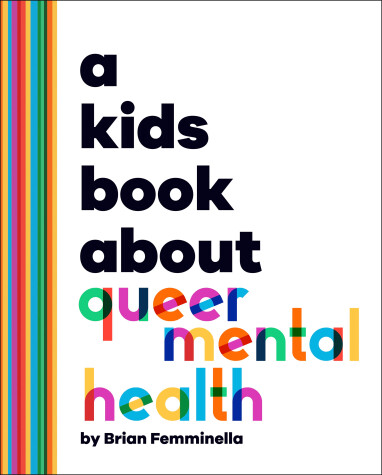 Cover of A Kids Book About Queer Mental Health