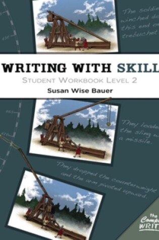 Cover of Writing With Skill, Level 2: Student Workbook