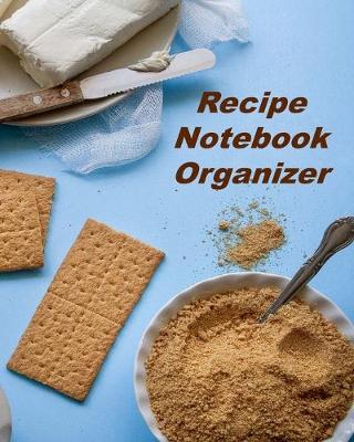 Book cover for Recipe Notebook Organizer