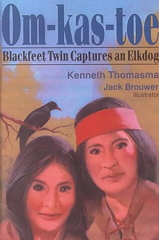 Cover of Om-Kas-Toe of the Blackfeet