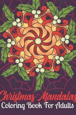 Cover of Christmas Mandalas Coloring Book For Adults