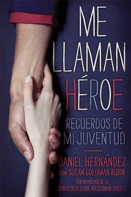 Book cover for Me Llaman Héroe (They Call Me a Hero)