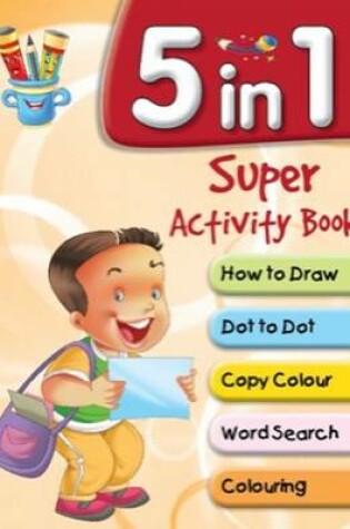 Cover of 5 in 1 Super Activity Book