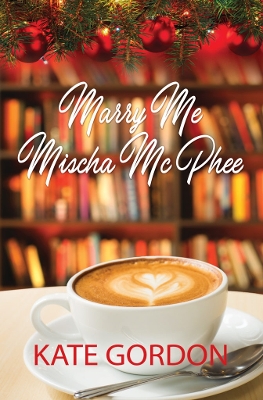 Book cover for Marry Me Mischa McPhee