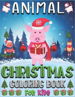 Book cover for Animal Christmas Coloring Book For Kids
