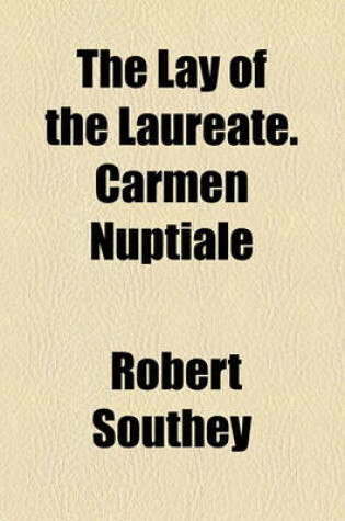 Cover of The Lay of the Laureate. Carmen Nuptiale