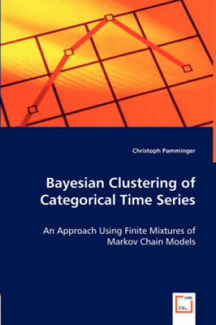 Cover of Bayesian Clustering of Categorical Time Series