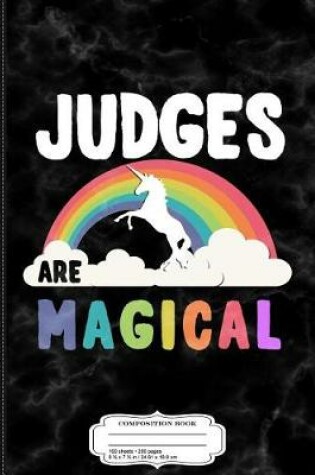 Cover of Judges Are Magical Composition Notebook