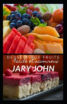 Book cover for Dessert aux fruits. Facile et savoureux