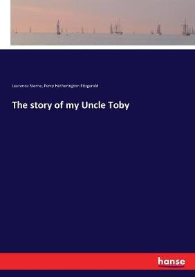 Book cover for The story of my Uncle Toby