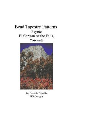 Book cover for Bead Tapestry Patterns Peyote El Capitan At the Falls, Yosemite