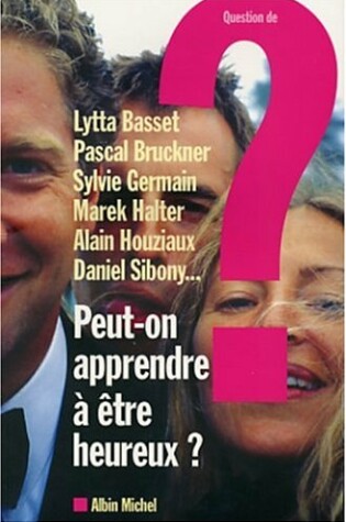 Cover of Peut-On Apprendre a Etre Heureux ?