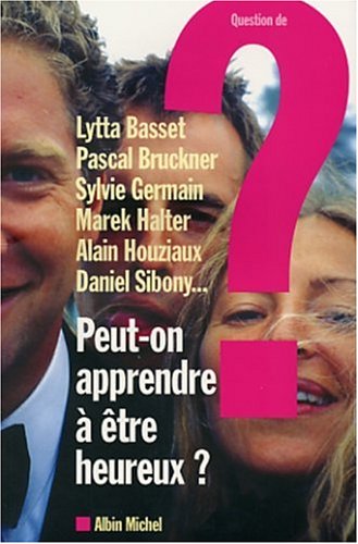 Cover of Peut-On Apprendre a Etre Heureux ?