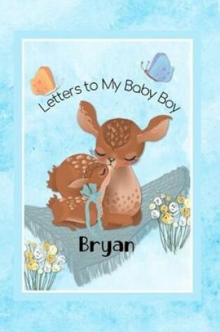 Cover of Bryan Letters to My Baby Boy