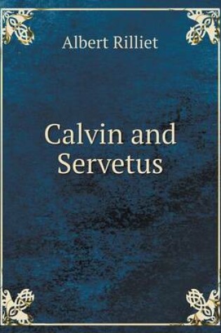 Cover of Calvin and Servetus