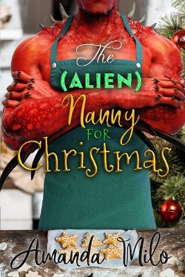 Book cover for The (Alien) Nanny for Christmas
