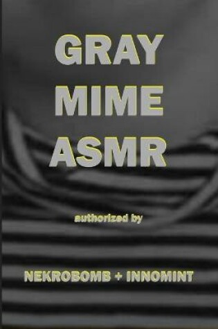 Cover of Gray Mime Asmr