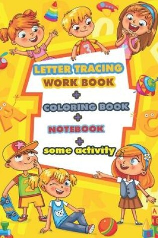 Cover of Letter Tracing workbook, coloring workbook, notebook and activity