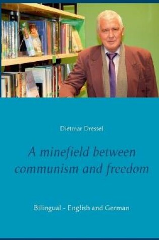 Cover of A minefield between communism and freedom