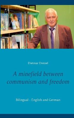 Book cover for A minefield between communism and freedom