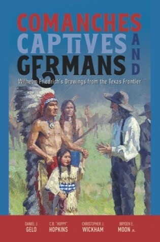 Cover of Comanches, Captives, and Germans