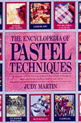 Cover of The Encyclopedia of Pastel Techniques
