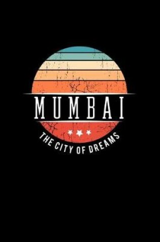 Cover of Mumbai the City of Dreams