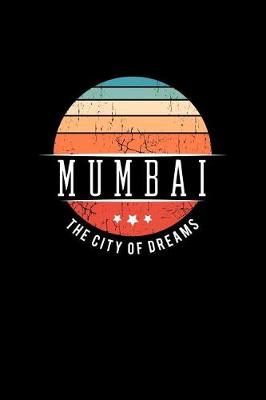 Book cover for Mumbai the City of Dreams