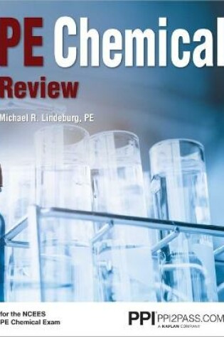 Cover of Ppi Pe Chemical Review - A Complete Review for the Ncees Chemical PE Exam