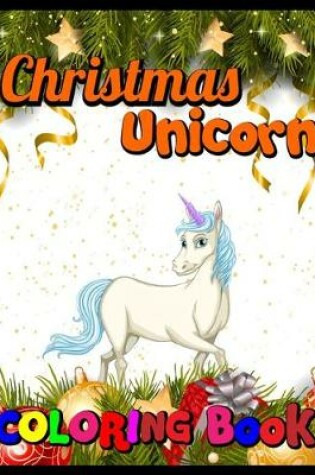 Cover of Christmas Unicorn coloring book