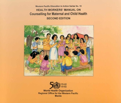 Book cover for Health Worker's Manual on Counselling for Maternal and Child Health