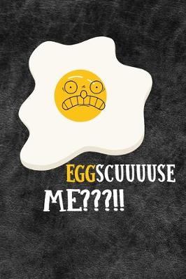 Book cover for Eggscuuuuse Me