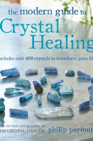 Cover of The Modern Guide to Crystal Healing