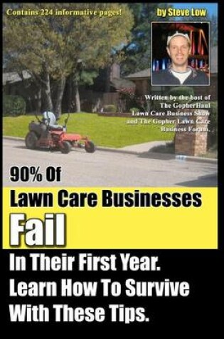 Cover of 90% Of Lawn Care Businesses Fail In Their First Year. Learn How To Survive With These Tips!