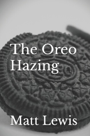 Cover of The Oreo Hazing