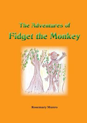 Cover of The Adventures of Fidget the Monkey