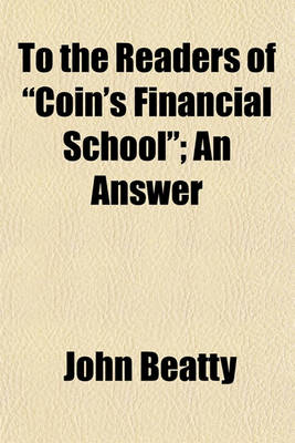 Book cover for To the Readers of "Coin's Financial School"; An Answer