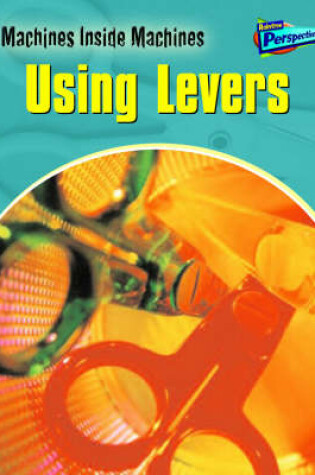 Cover of Machines Inside Machines: Levers