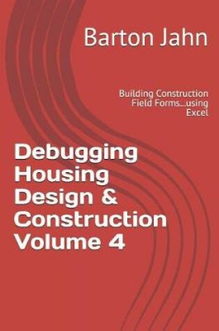 Cover of Debugging Housing Design & Construction Volume 4