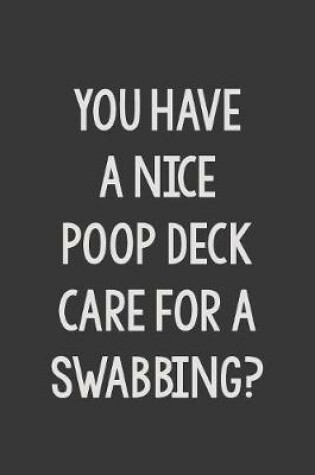 Cover of You Have a Nice Poop Deck Care for a Swabbing?