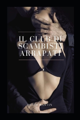 Book cover for Il club di scambisti arrapati