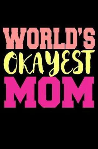 Cover of Worlds Okayest Mom