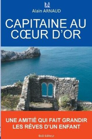 Cover of Capitaine au coeur d'or