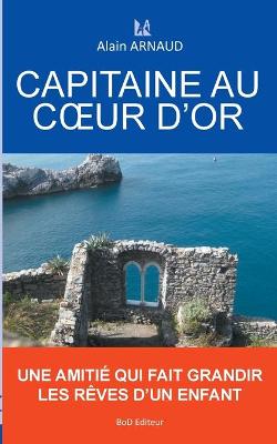 Book cover for Capitaine au coeur d'or