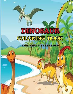 Book cover for Dinosaur Coloring Book For Kids 4-8 Years Old