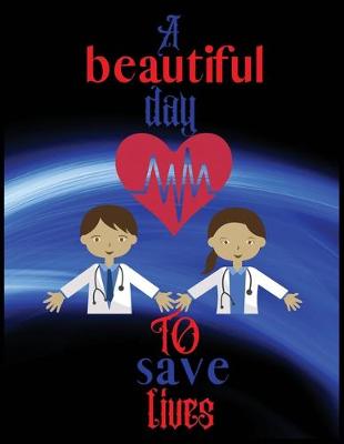 Book cover for A beautiful day to save lives