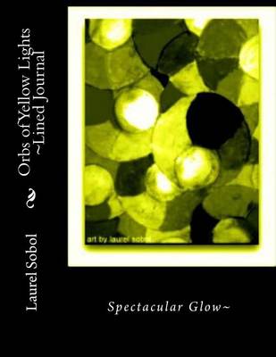 Cover of Orbs of Yellow Lights Lined Journal