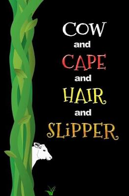 Book cover for Cow and Cape and Hair and Slipper