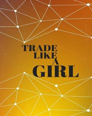 Book cover for Trade Like a Girl