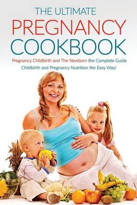 Book cover for The Ultimate Pregnancy Cookbook